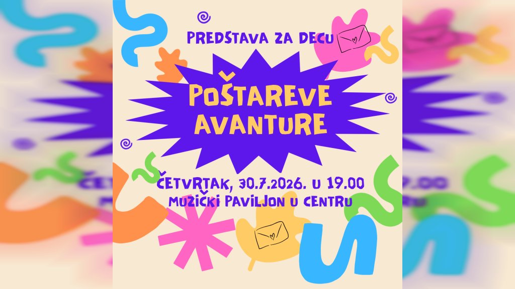 Dečja predstava „Poštareve avanture“ ovog četvrtka u Muzičkom paviljonu u Vršcu