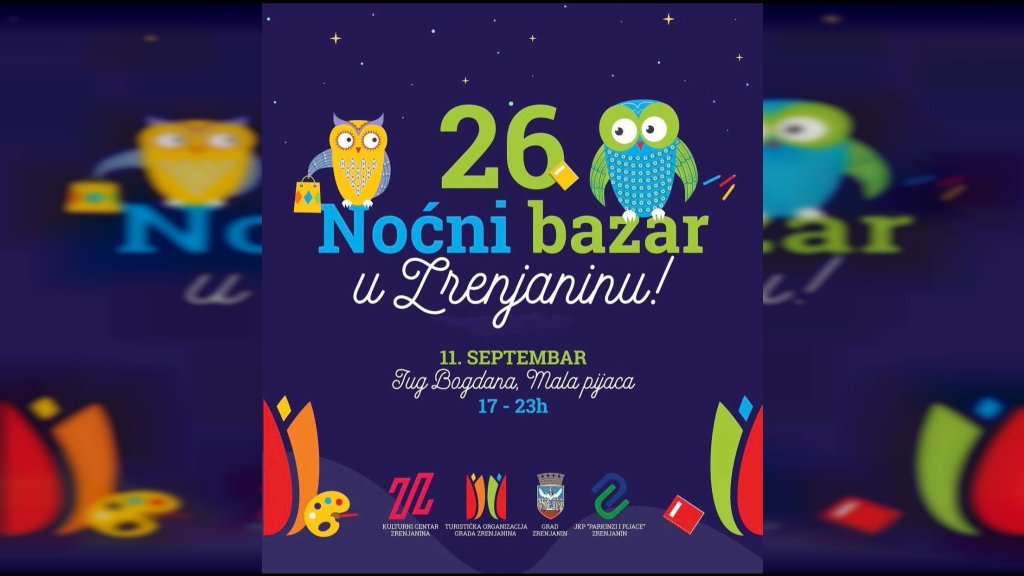 ZRENJANIN VEČERAS POD SVETLIMA 26. NOĆNOG BAZARA