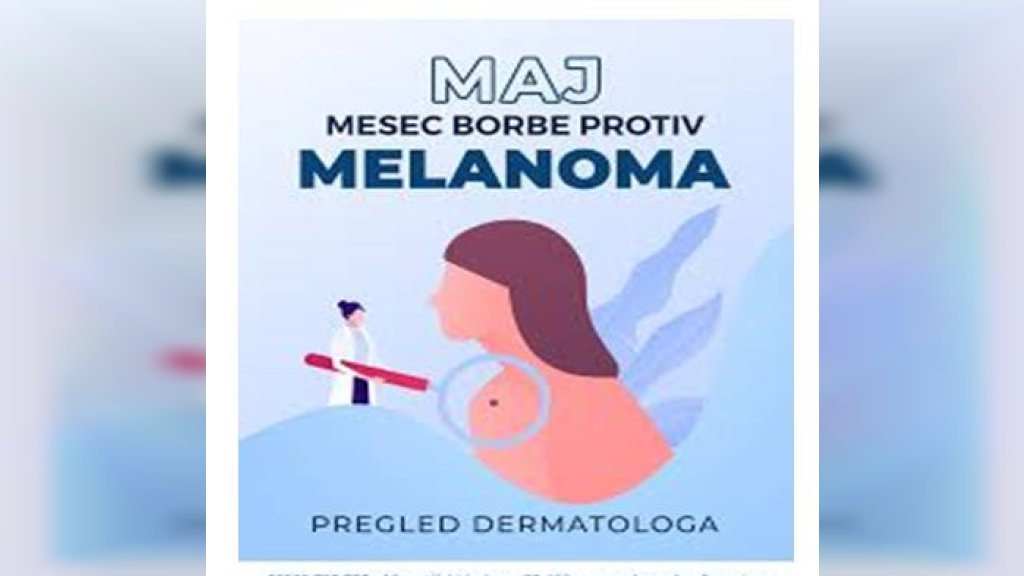 Danas je Svetski dan borbe protiv melanoma - Preventivni pregledi važni!
