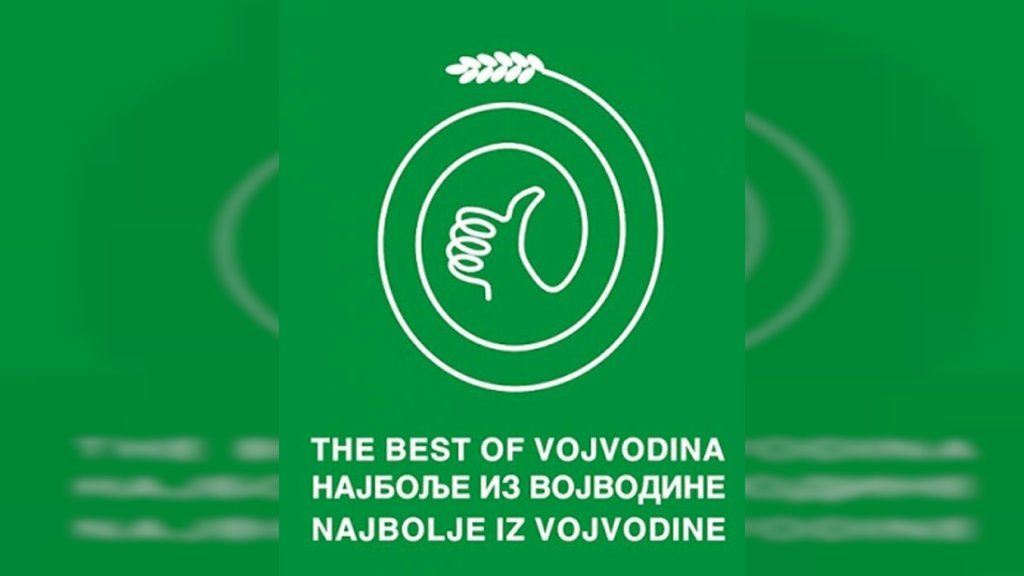 Konkurs za prestižnu oznaku kvaliteta "Najbolje iz Vojvodine"