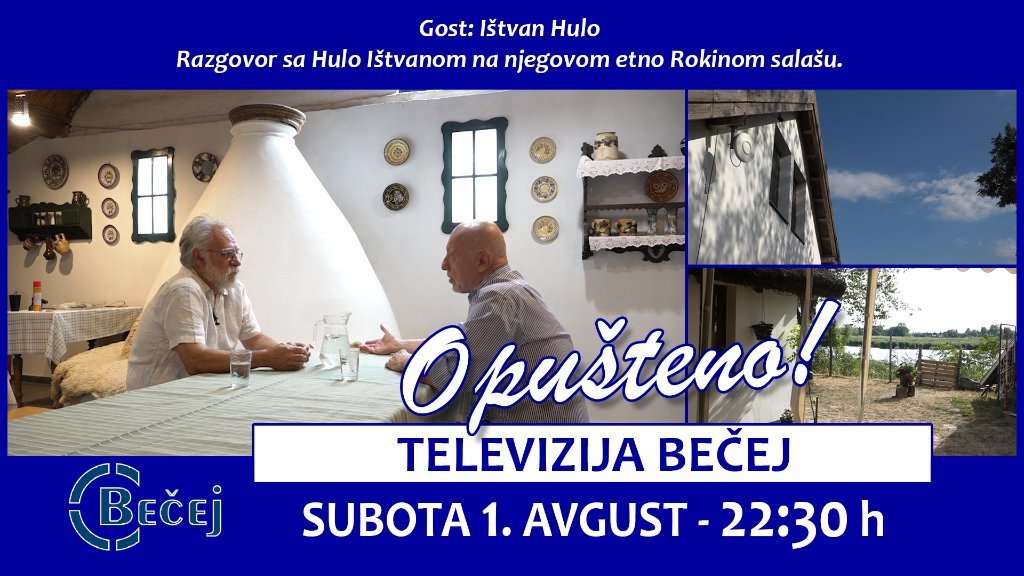 Emisija Opušteno na TV Bečej 1. avgusta u 22:30