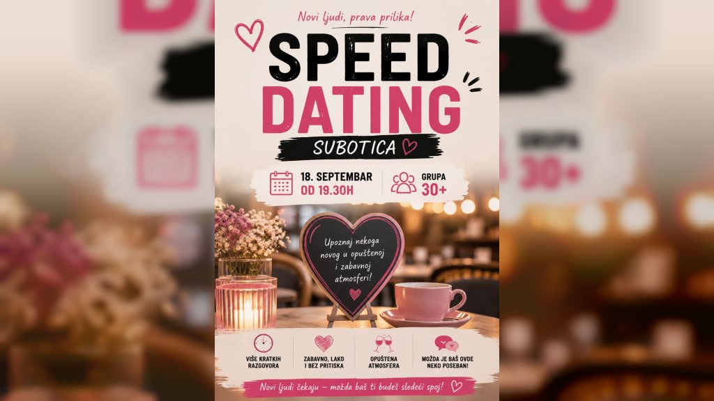 Novi ljudi, prava prilika – Speed Dating u Subotici